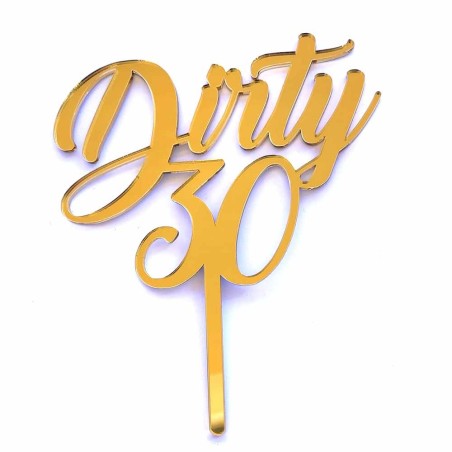 Dirty 30 σε Χρυσό Καθρέπτη Διακοσμητικό Plexiglass Topper